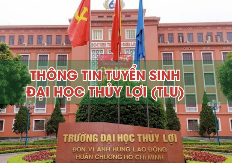 Đại học Thủy Lợi, cơ hội tuyển sinh